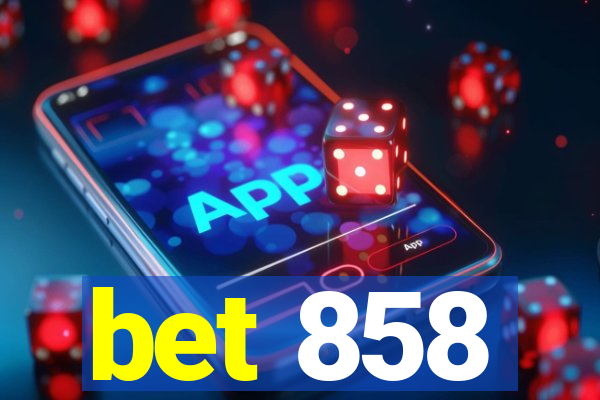 bet 858
